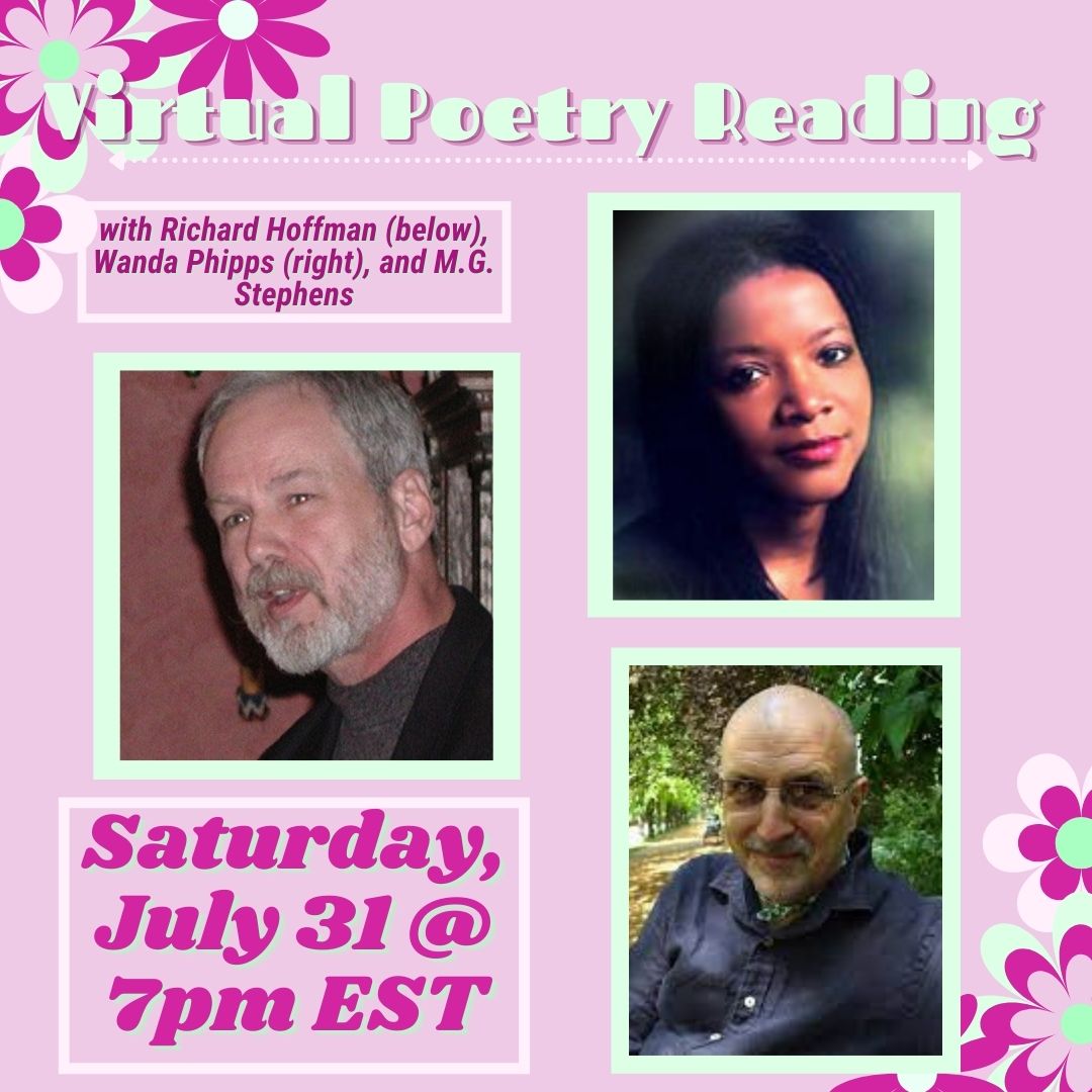 Virtual Poetry Reading: Richard Hoffman, Wanda Phipps, and M.G. Stephens