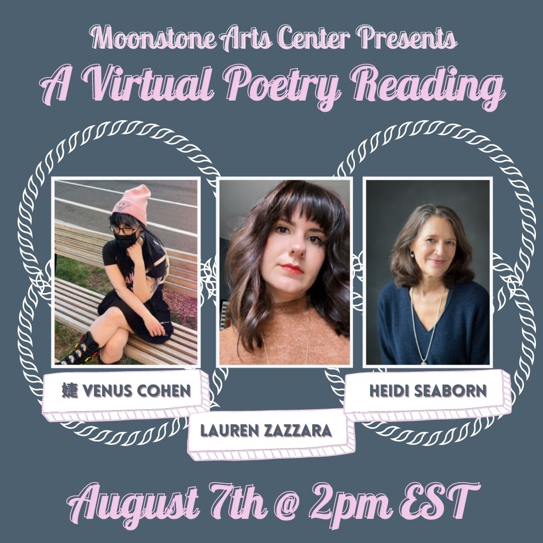 Virtual Poetry Reading: 婕 Venus Cohen, Heidi Seaborn, and Lauren Zazzara with Host Sean Lynch