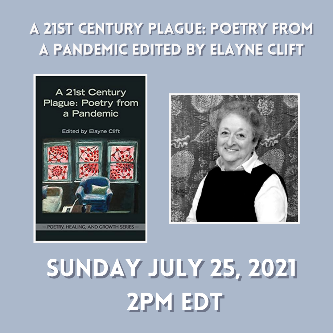 Virtual Poetry Reading: A 21st Century Plague: Poetry from a Pandemic, edited by Elayne Clift