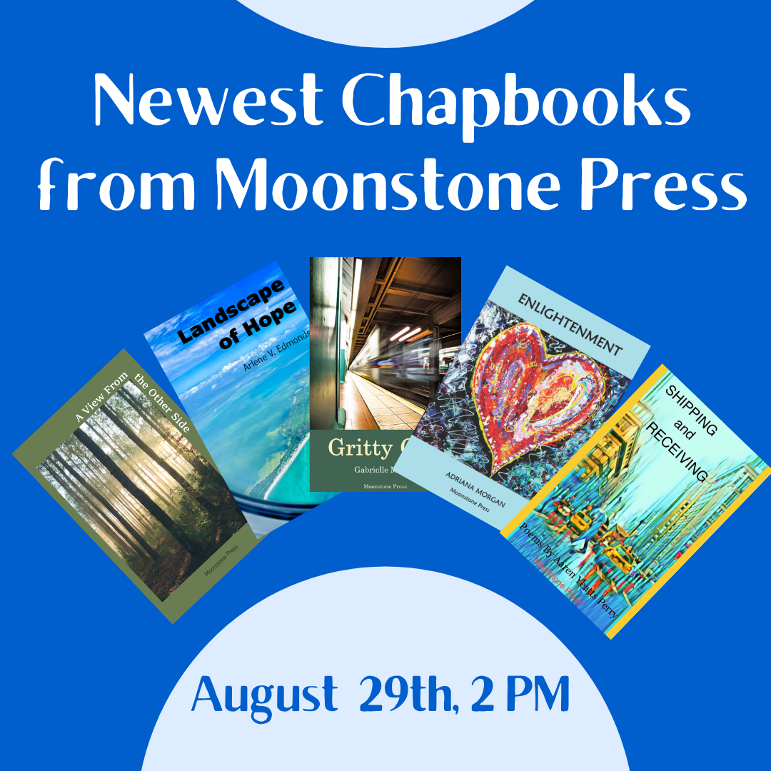 Virtual Poetry Reading: New Chapbooks from Moonstone Press