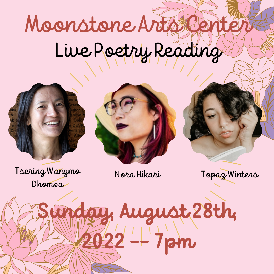 August 28th Poetry Reading with Tsering Wangmo Dhompa, Nora Hikari and Topaz Winters